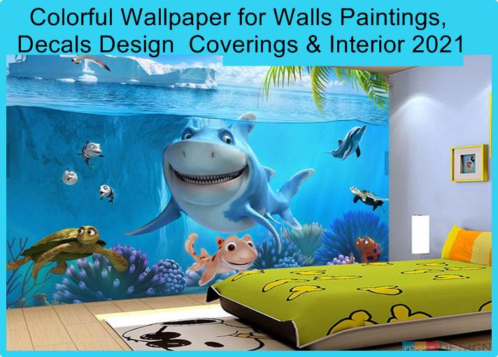 Colorful Wallpaper For Walls व लप पर Paintings Decals Design 2021