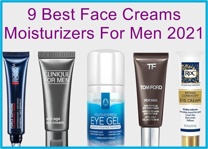 Best Face Creams For Men